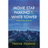 Movie Star Parking at the White Tower and Other Stories