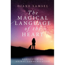 The Magical Language of the Heart: Rediscovering Animal Communication