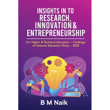 Insights in to Research, Innovation & Entrepreneurship: For Higher & Technical Education - Challenge of National Education Policy - 2020