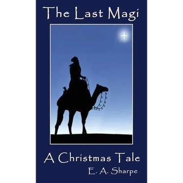 The Last Magi: A Christmas Tale