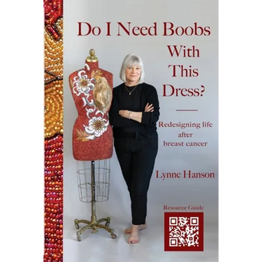 Do I Need Boobs With This Dress: Redesigning life after breast cancer