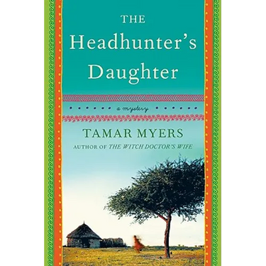 The Headhunter's Daughter: A Mystery
