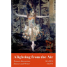 Alighting from the Air: Tamara Karsavina, Dancer and Writer