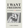 I Want Freedom