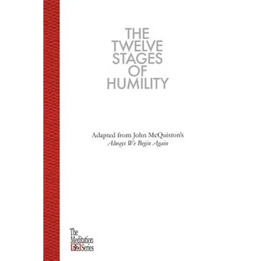 The Twelve Stages of Humility: The Meditation Series