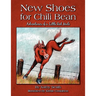 New Shoes for Chili Bean: Adventures of a Little Red Mule