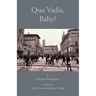 Quo Vadis, Baby?