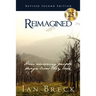 Reimagined: How amazing people design lives they love (and what they can teach you!)