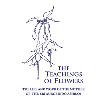 The Teachings of Flowers