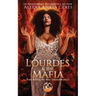 Lourdes & the Mafia: The Mafia of the Underworld: A Standalone Reverse Harem Romance