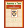 Moments in Time: (True Stories of the United States Postal Inspectors)