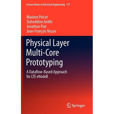Physical Layer Multi-Core Prototyping: A Dataflow-Based Approach for Lte Enodeb