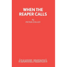 When the Reaper Calls