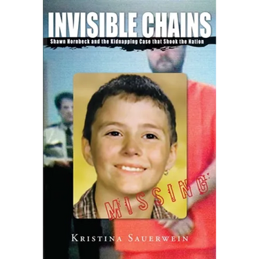 Invisible Chains: Shawn Hornbeck And The Kidnapping Case That Shook The Nation