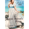 The Sugar Baron's Ring