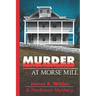 Murder at Morse Mill