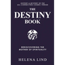 The Destiny Book: Rediscovering the Mother of Spirituality