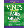 Vine's Learn New Testament Greek: An Easy Teach Yourself Course in Greek