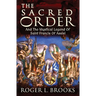 The Sacred Order: And The Mystical Legend Of Saint Francis Of Assisi