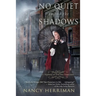 No Quiet among the Shadows