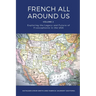 French All Around Us: Exploring the Legacy and Future of Francophonie in the USA