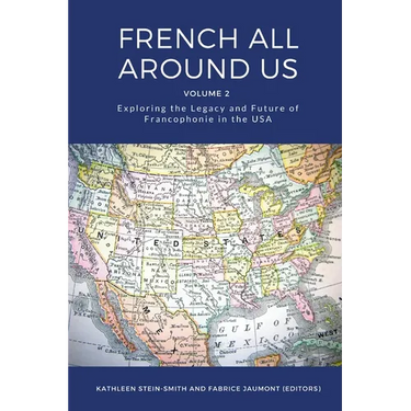 French All Around Us: Exploring the Legacy and Future of Francophonie in the USA