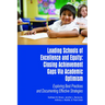 Leading Schools of Excellence and Equity: Closing Achievement Gaps Via Academic Optimism Exploring Best Practices and Documenting Effective Strategies