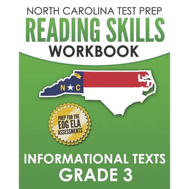 NORTH CAROLINA TEST PREP Reading Skills Workbook Informational Texts Grade 3: Preparation for the End-of-Grade ELA/Reading Assessments