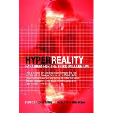 HyperReality: Paradigm for the Third Millenium