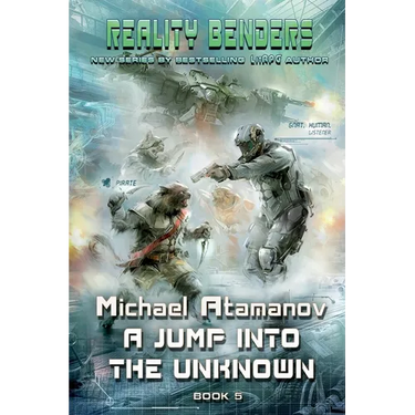 A Jump into the Unknown (Reality Benders Book 5): LitRPG Series