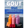 Gout Diet - Contains Gout Inflammation Arthritis Relief Smoothie Recipes 1 & 2: 100 Smoothie Recipes