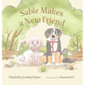 Sable Makes a New Friend