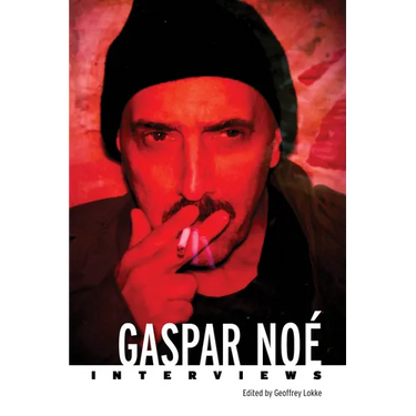 Gaspar Noé: Interviews