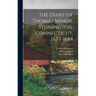 The Diary of Thomas Minor, Stonington, Connecticut, 1653-1684