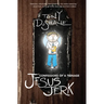 Confessions of a Teenage Jesus Jerk