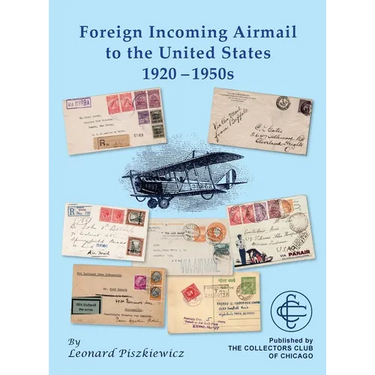 Foreign Incoming Airmail to the United States 1920 - 1950s