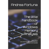 The little handbook of Windows Memory Analysis: Just some thoughts about memory, Forensics and Volatility!