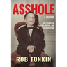 Asshole: A Memoir Wild Stories of Trauma, Truths, and Transformation
