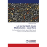 Let Us Do Math- Basic Mathematics - Level Two