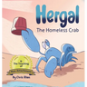 Hergal the Homeless Crab & The Teaching of Non-Attachment