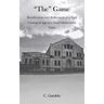 The Game: Recollections and Reflections of a teen growing up in a small Midwestern town