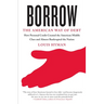 Borrow: The American Way of Debt