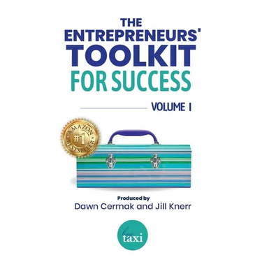 The Entrepreneurs' Toolkit For Success: Volume 1