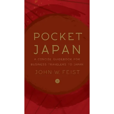 Pocket Japan: A Concise Guidebook for Business Travelers to Japan