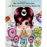 Sherri Baldy My Besties Adorable Lil Monsters Coloring Book #2
