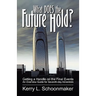 What Does the Future Hold? Getting a Handle on the Final Events - An Overview Guide for Seventh-Day Adventists