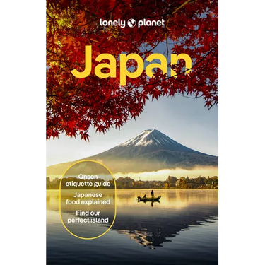 Lonely Planet Japan: Detailed Itineraries Travel Like a Local Insider Tips Covers Tokyo, MT Fuji & Around Tokyo, the Japan Alps, Kyoto, Okinawa and Mo