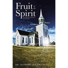 Fruit of the Spirit: Discerning God's Expectation in the Local Church