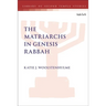 The Matriarchs in Genesis Rabbah