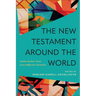 New Testament Around the World: Exploring Key Texts from Different Contexts